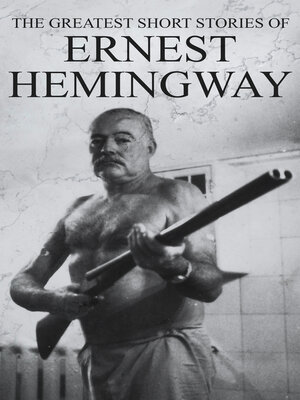 cover image of The Greatest Short Stories of Ernest Hemingway